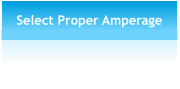 Select Proper Amperage