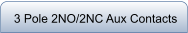 3 Pole 2NO/2NC Aux Contacts