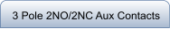 3 Pole 2NO/2NC Aux Contacts