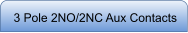 3 Pole 2NO/2NC Aux Contacts